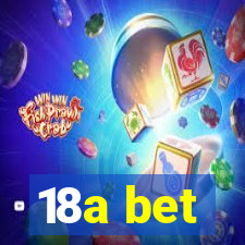 18a bet